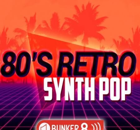 Bunker 8 Digital Labs 80s Retro Synth Pop 2 WAV MiDi AiFF